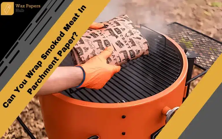 Can You Wrap Smoked Meat In Parchment Paper