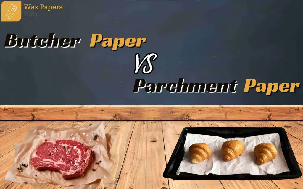butcher paper vs parchment paper