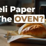 Can Deli Paper Go in the Oven? Complete Guide